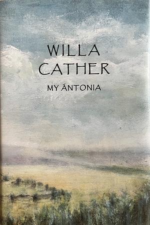 My Ántonia by Willa Cather
