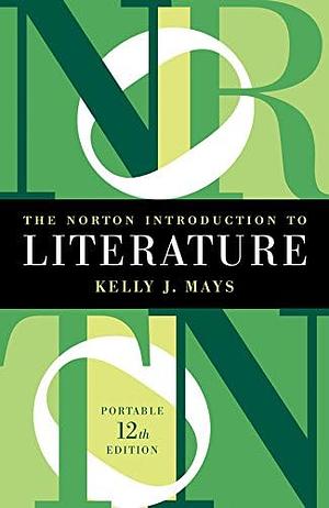 The Norton Introduction to Literature by Kelly J. Mays