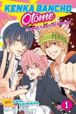 Kenka Bancho Otome: Love's Battle Royale, Vol. 1, Volume 1 by Chie Shimada