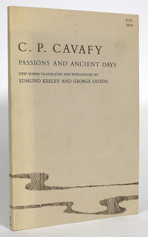 Passions And Ancient Days by Constantinos P. Cavafy