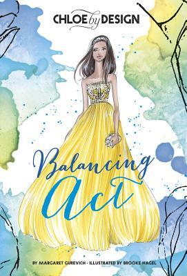Chloe by Design: Balancing Act by Margaret Gurevich