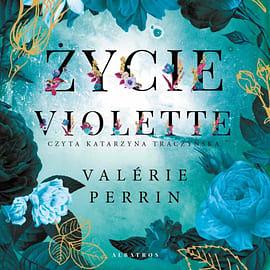 Życie Violette by Valérie Perrin