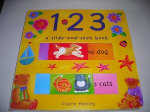 1 2 3: A Slide and Seek Book by Claire Henley