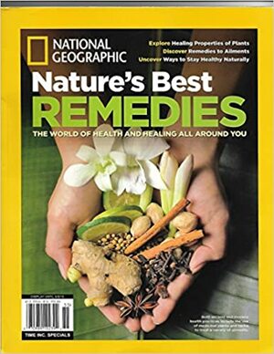 National Geographic Natures Best Remedies by G.