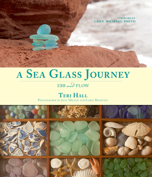 A Sea Glass Journey: Ebb and Flow by Teri Hall