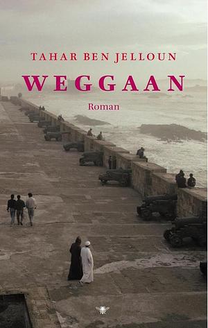 Weggaan by Tahar Ben Jelloun