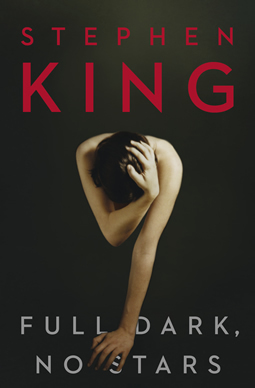 Full Dark, No Stars by Stephen King