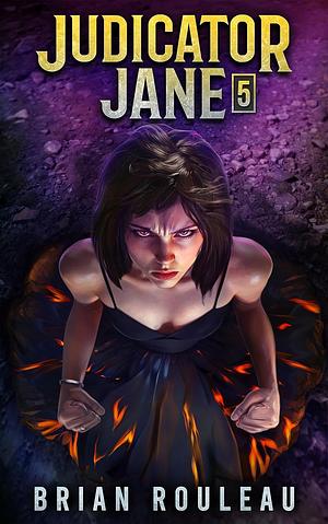 Judicator Jane 5 by Brian Rouleau