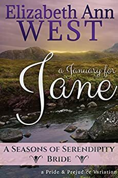 A January for Jane: A Pride and Prejudice Variation Novella by Elizabeth Ann West