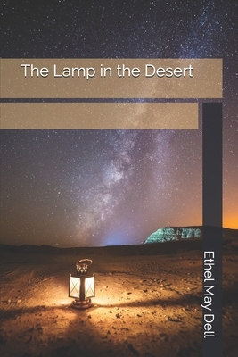 The Lamp in the Desert by Ethel May Dell