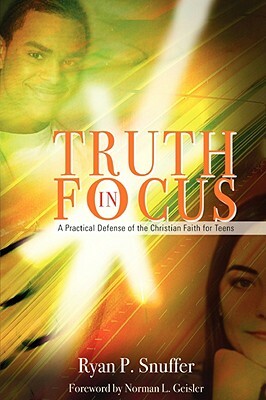 Truth in Focus by Ryan P. Snuffer