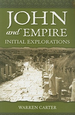John and Empire: Initial Explorations by Warren Carter