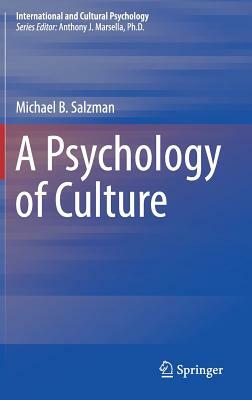 A Psychology of Culture by Michael B. Salzman