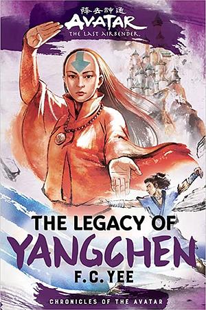 Book cover for Avatar, the Last Airbender: The Legacy of Yangchen