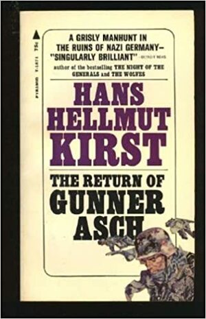 The Return of Gunner Asch by Hans Hellmut Kirst