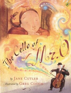 The Cello of Mr.O by Greg Couch, Jane Cutler