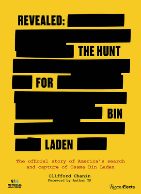 Revealed: The Hunt for Bin Laden: In Association with the National September 11 Memorial & Museum by Clifford Chanin