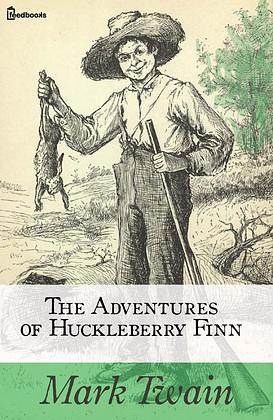 Adventures of Huckleberry Finn by Mark Twain