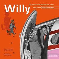 Willy: Die spannende Geschichte eines deutschen Bundeskanzlers by Sabine Carbon, Barbara Lücker