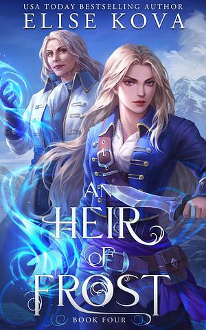 An Heir of Frost by Elise Kova
