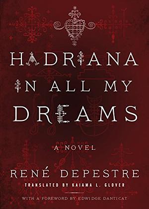 Hadriana in All My Dreams by René Depestre