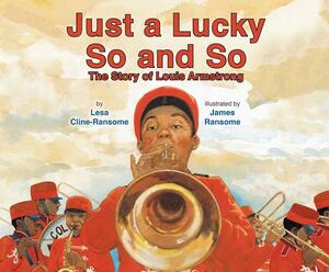 Just a Lucky So and So by Lesa Cline-Ransome