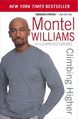 Climbing Higher by Montel Williams, Lawrence Grobel