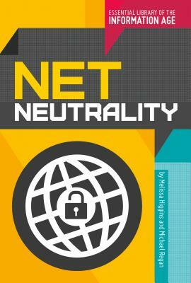 Net Neutrality by Melissa Higgins, Michael Regan