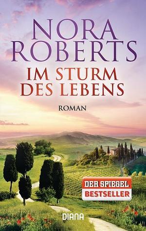 Im Sturm des Lebens by Nora Roberts