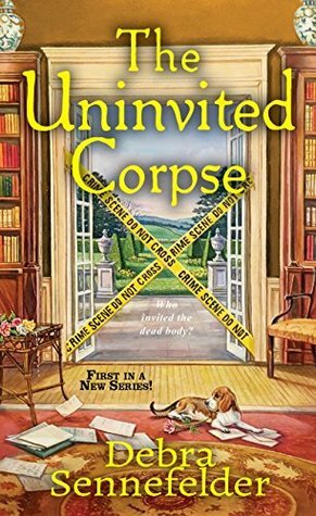 The Uninvited Corpse by Debra Sennefelder