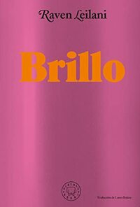 Brillo by Raven Leilani