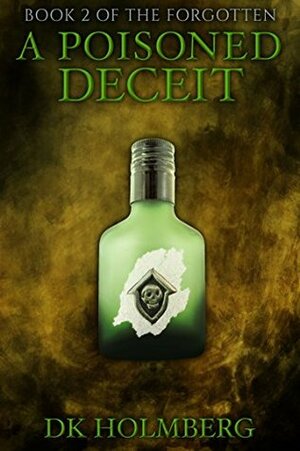 A Poisoned Deceit by D.K. Holmberg