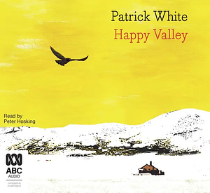 Happy Valley by Patrick White