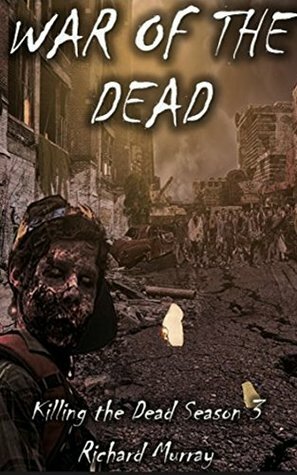 War of the Dead by Richard Murray