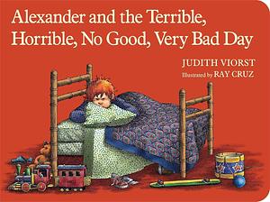 Alexander and the Terrible, Horrible, No Good, Very Bad Day by Judith Viorst