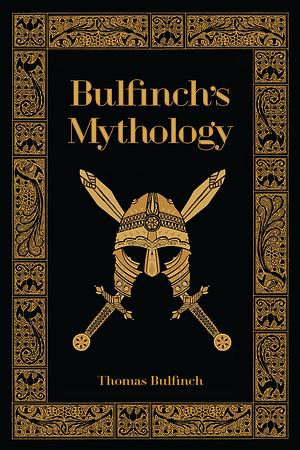 Bulfinch's Mythology by Thomas Bulfinch