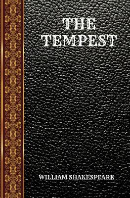 The Tempest: By William Shakespeare by William Shakespeare