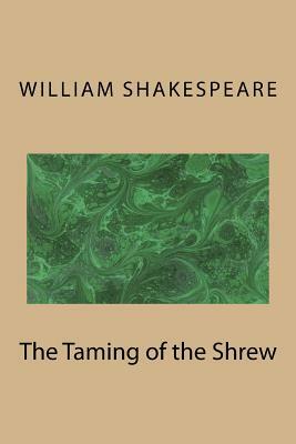 The Taming of the Shrew by William Shakespeare