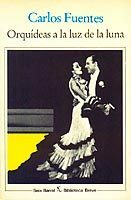 Orquídeas a la luz de la luna by Carlos Fuentes