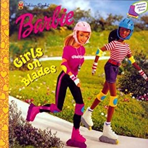 Amazing Athlete #4: Barbie: Girls on Blades (Barbie) by Mona Miller