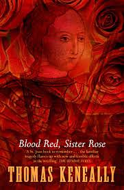 Blood Red, Sister Rose by Thomas Keneally