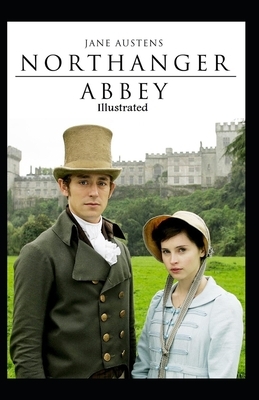 Northanger Abbey Illustrated by Jane Austen