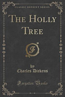 The Holly Tree by Charles Dickens