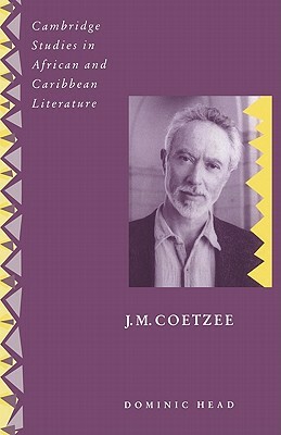 J. M. Coetzee by Dominic Head