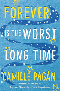 Forever is the Worst Long Time by Camille Pagán