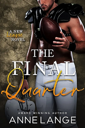 The Final Quarter by Anne Lange