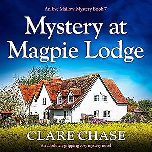 Mystery at Magpie Lodge by Clare Chase