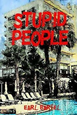 Stupid People by Earl Bartel
