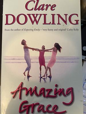 Amazing Grace by Clare Dowling