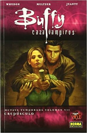 Buffy cazavampiros 7: Crepúsculo by Joss Whedon, Brad Meltzer